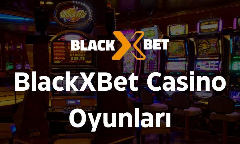 BlackXBet Casino Oyunları 1 Blackxbet Casino Oyunları