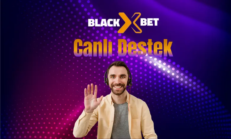 Blackxbet Canlı Destek Hattı 7/24 Yardım Sunuyor! 1 Blackxbet Canlı Destek Hattı 724 Yardım Sunuyor!